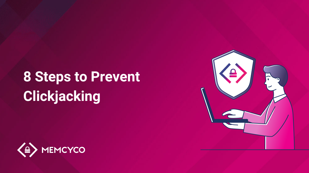 8 Steps to Prevent Clickjacking