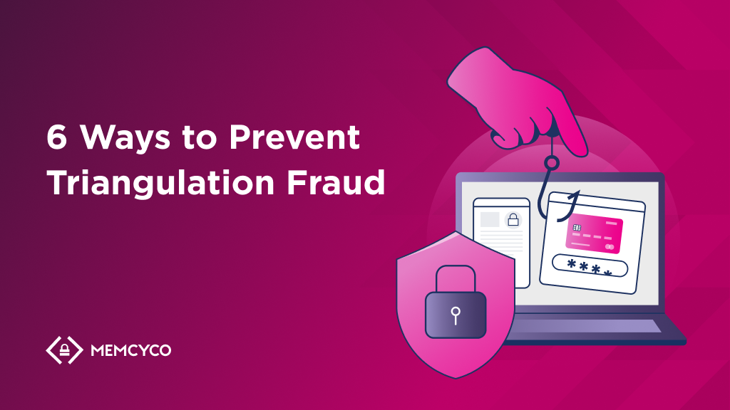 6 ways to prevent triangulation fraud